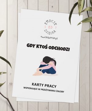Karty pracy – wspierające w przeżywaniu żałoby „Gdy ktoś odchodzi”