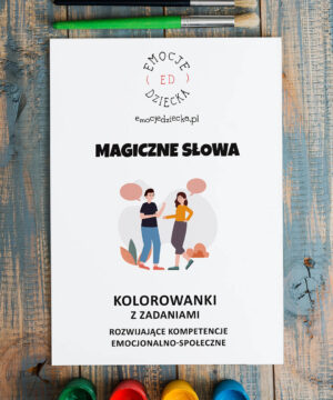 Kolorowanki z zadaniami – rozwijające kompetencje emocjonalno-społeczne „Magiczne słowa”