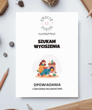 Opowiadania i ćwiczenia relaksacyjne „Szukam wyciszenia”